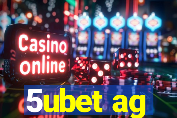 5ubet ag